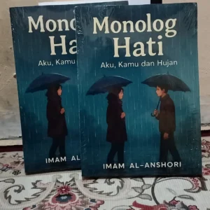 Monolog Hati : Aku, Kamu dan Hujan